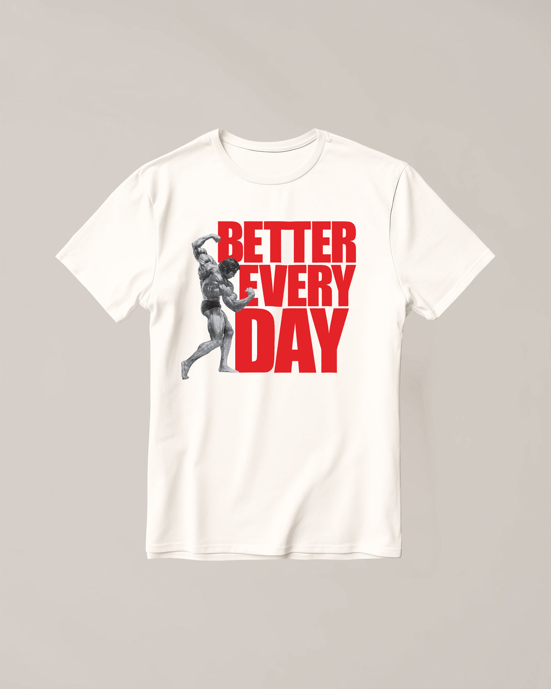 Better Every Day T-Shirt