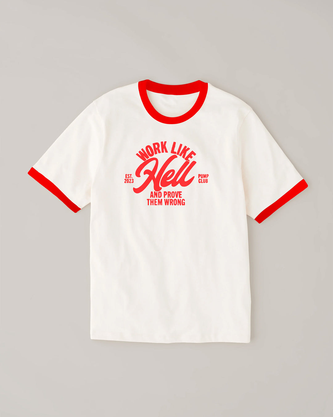 Work Like Hell T-Shirt