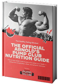 The Official Arnold's Pump Club Nutrition Guide