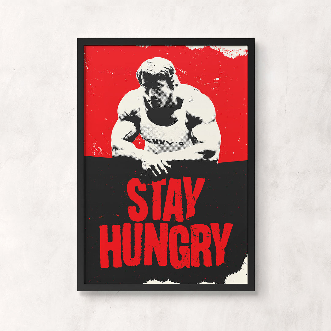 Stay Hungry Print